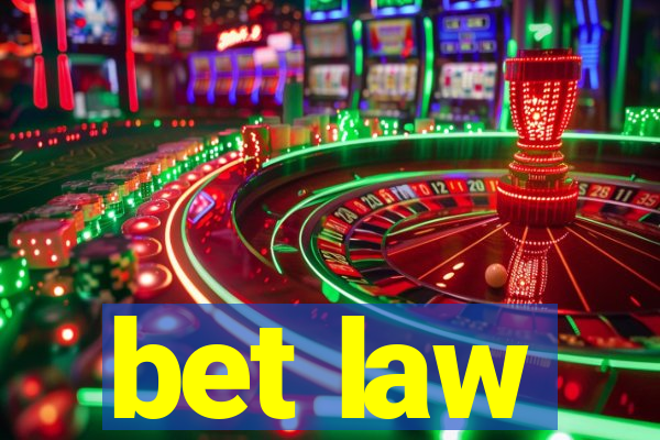 bet law